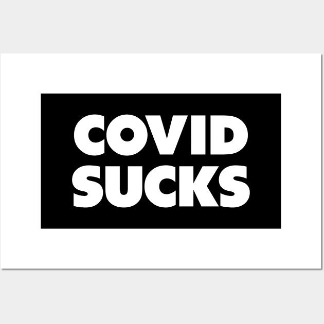 COVID sucks Wall Art by Sharkshock